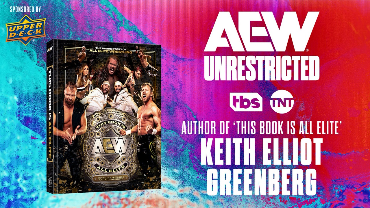 2025 Ep 47 - AEW Unrestricted with Keith Greenberg